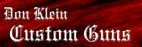 Don Klein Custom Guns located at 433 Murray Park Drive in Ripon, Wisconsin 54971